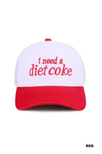 Load image into Gallery viewer, I Need a Diet Coke Trucker Hat
