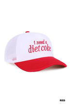 Load image into Gallery viewer, I Need a Diet Coke Trucker Hat
