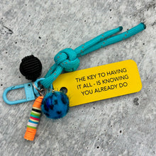 Load image into Gallery viewer, THE KEY TO HAVING IT ALL - IS KNOWING YOU ALREADY DO Bag Charm by Kommentarie

